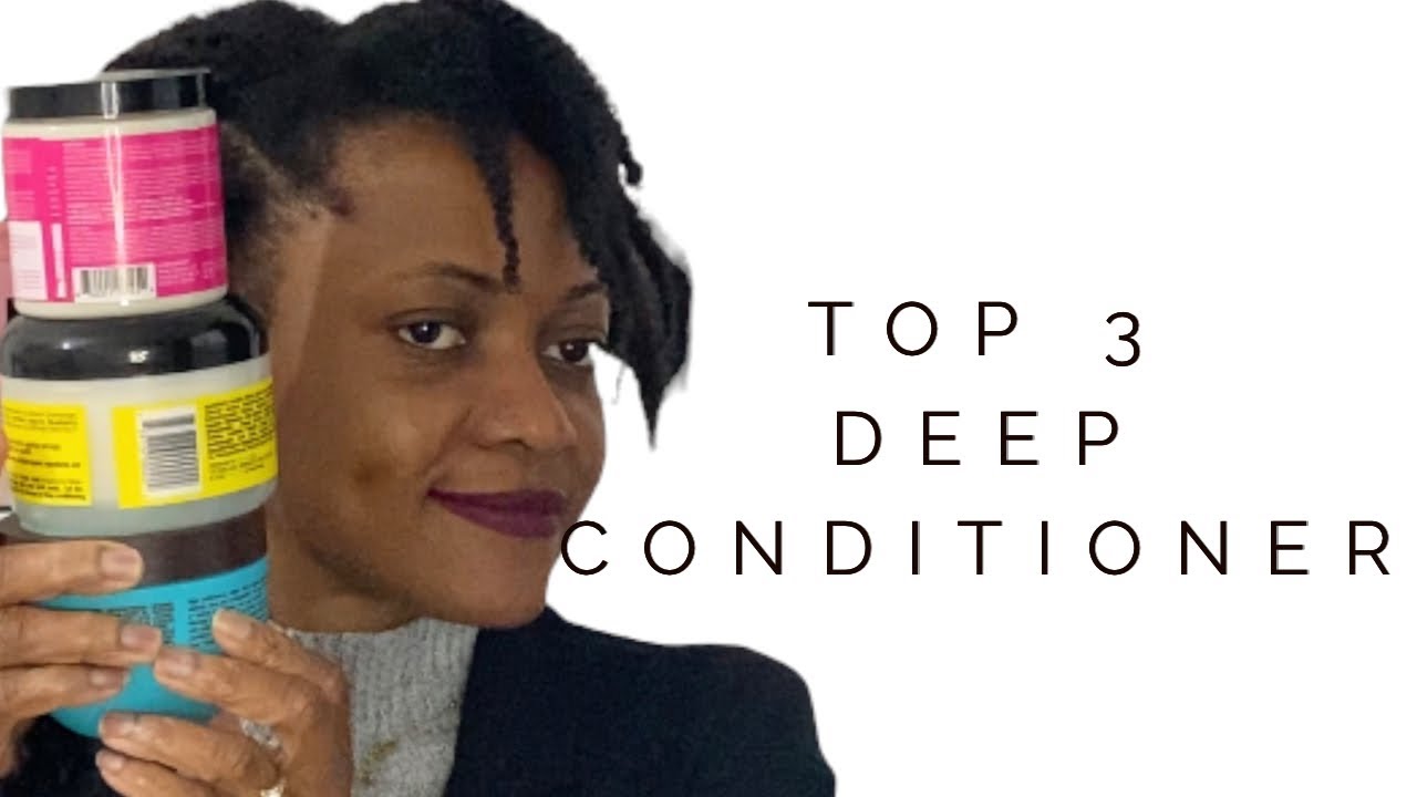 TOP 3 DEEP CONDITIONERS FOR TYPE 4 HAIR - BEST DEEP CONDITIONERS FOR MOISTURE - UK YOUTUBER