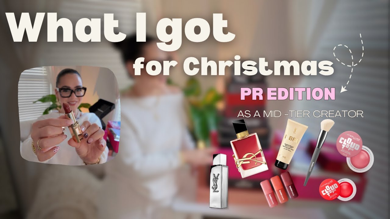 What I got for Christmas - REALISTIC PR Haul as a Mid-Tier Influencer 