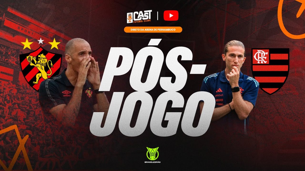 P&Oacute;S-JOGO SPORT X FLAMENGO I VIVO | S&Eacute;RIE A DO BRASILEIR&Atilde;O 2025 | CAST FC