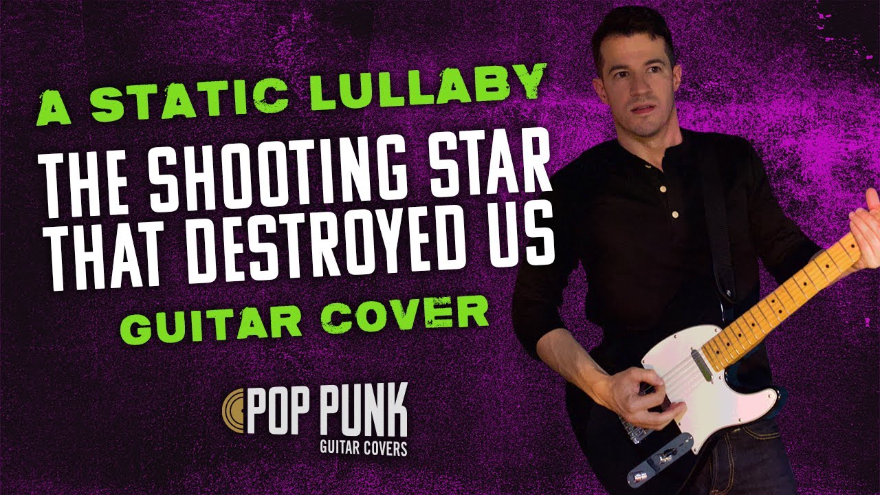 A Static Lullaby - The Shooting Star That Destroyed Us (Guitar Play Through)