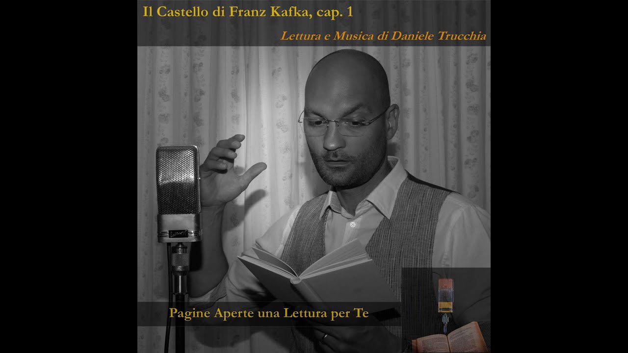 Il Castello di Franz Kafka, Capitolo 1, letto da Daniele Trucchia