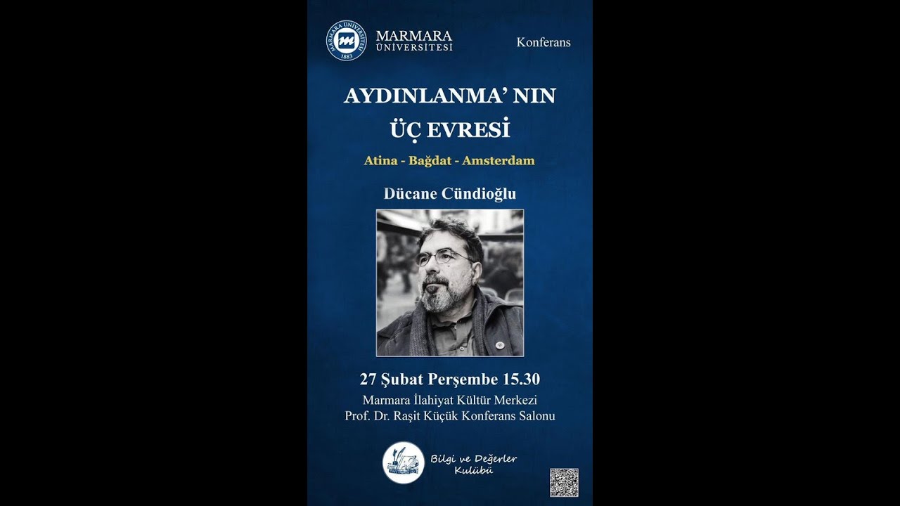 Dücane Cündioğlu, Marmara İlahiyat, Aydınlanmanın Üç Evresi, 27 Şubat 2020.