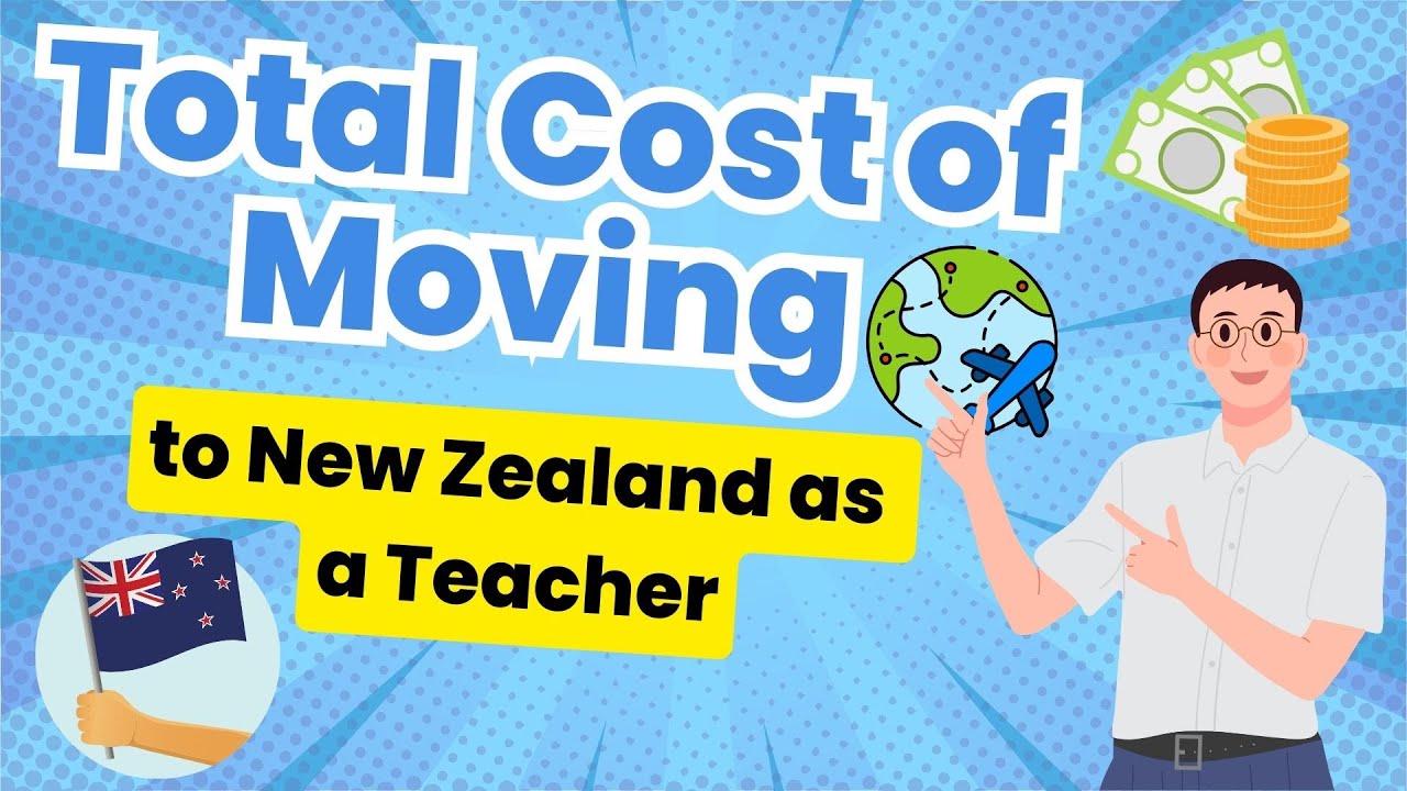 Total Cost of Moving to New Zealand as a Teacher | What You Need to Know | Teach in New Zealand