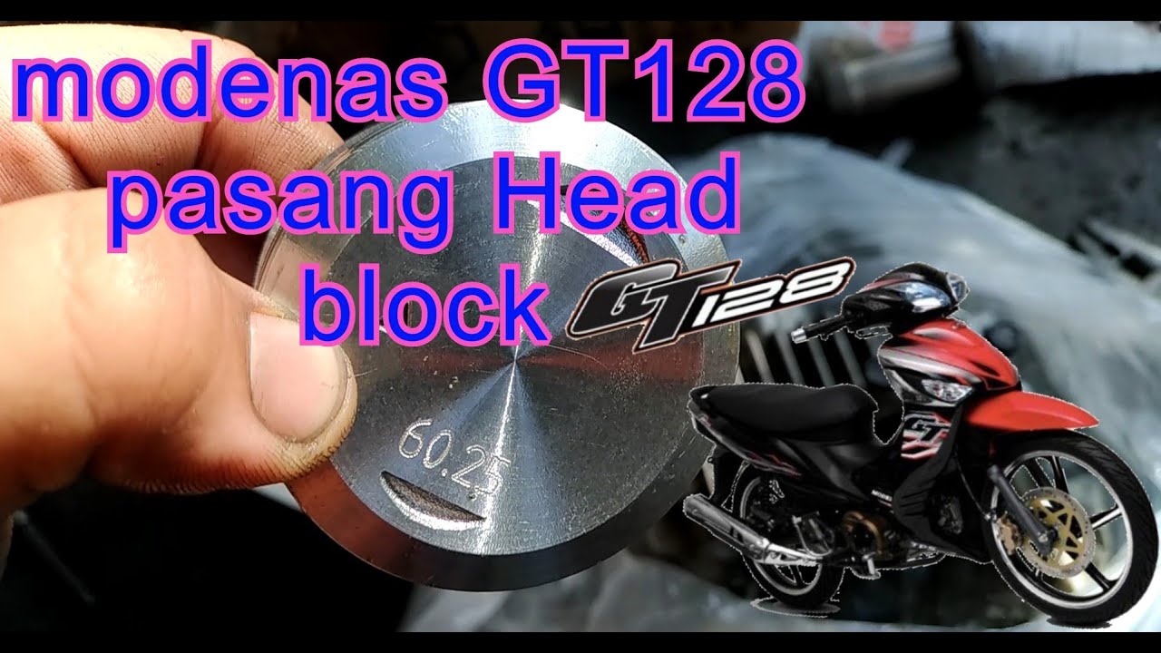 modenas GT128 pasang Head block
