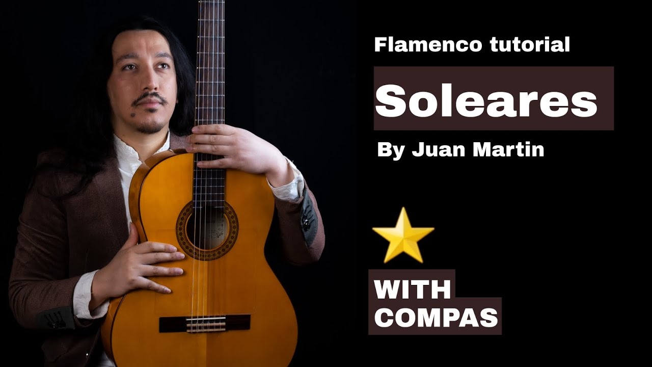Soleares tutorial by Juan Martin From 