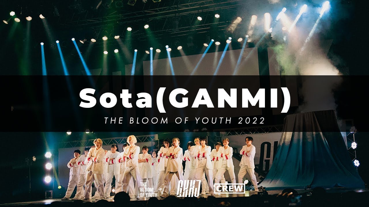 Sota(GANMI) CREW - THE BLOOM OF YOUTH 2022