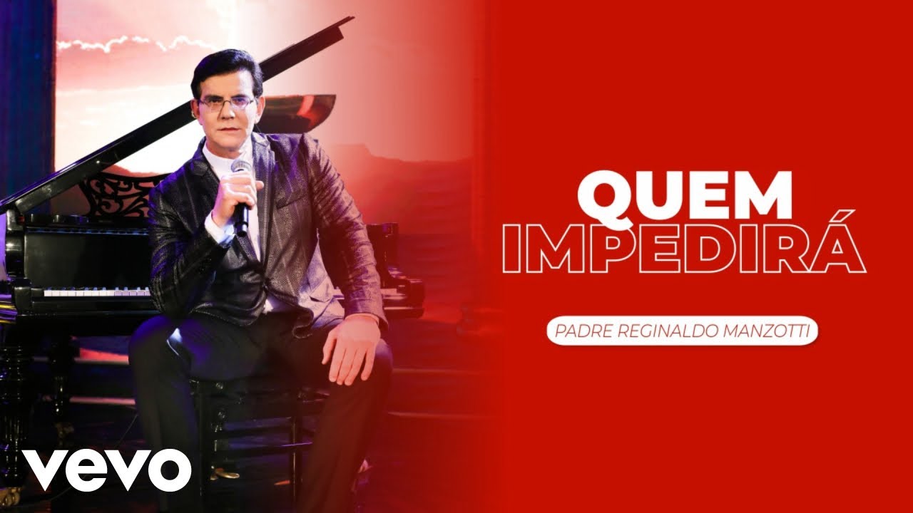 Padre Reginaldo Manzotti - Quem Impedir&aacute;
