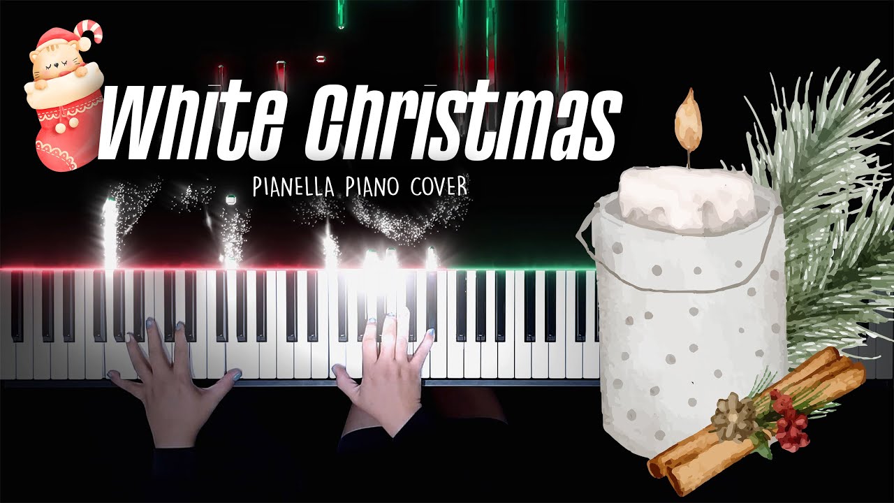 White Christmas | Christmas Piano Cover by Pianella Piano