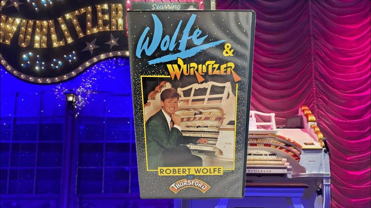 Wolfe & Wurlitzer VHS - Thursford Collection (FULL)