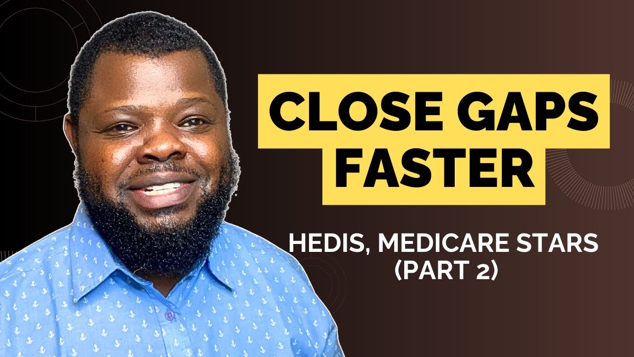 HEDIS® Strategies 2025 (Part 2):How to Improve Medication Adherence, CAHPS Measures