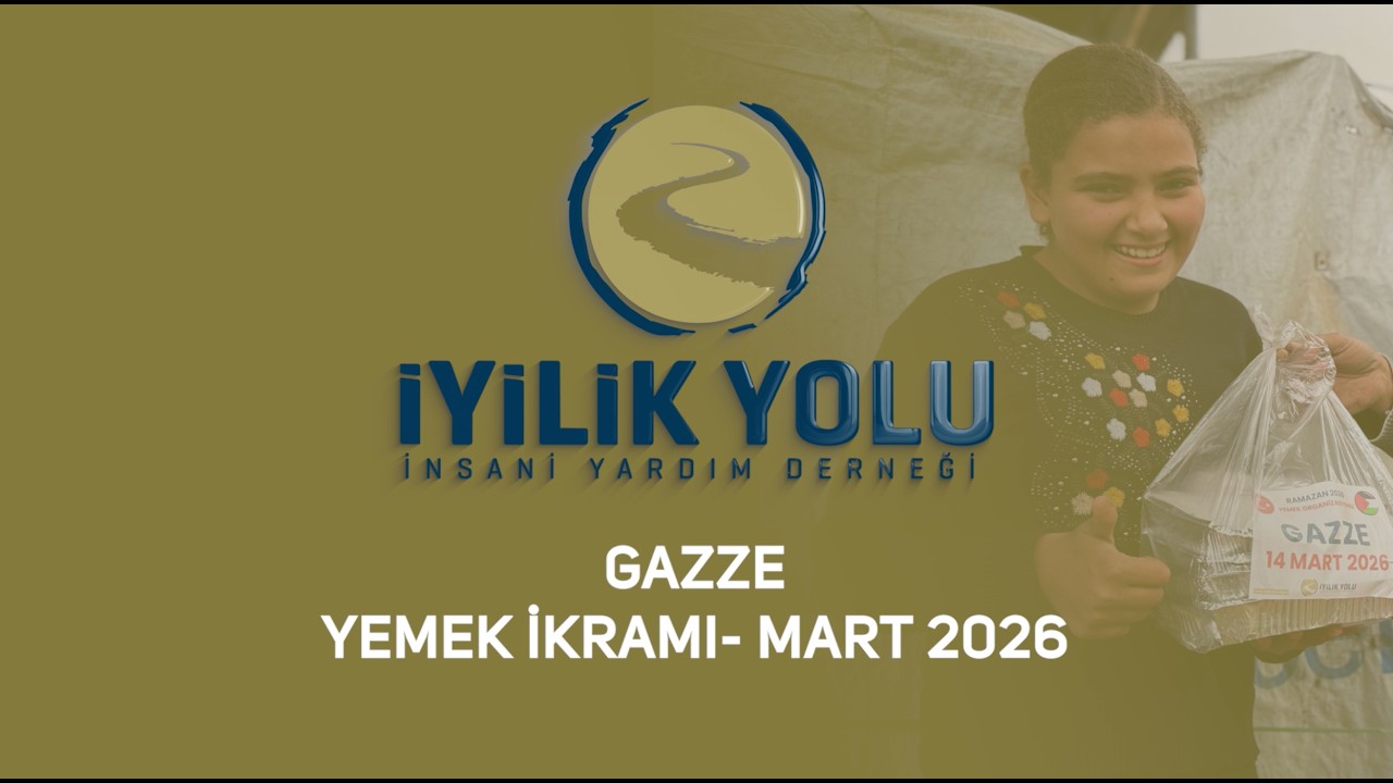 GAZZE YEMEK/İFTARLIK İKRAMI - MART 2026 - RAMAZAN