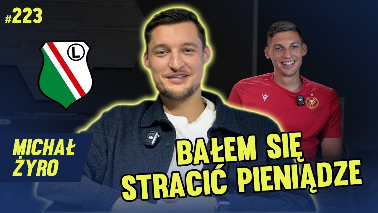 W LEGII ZARABIAŁEM 100 TYSIĘCY - MICHAŁ ŻYRO #223