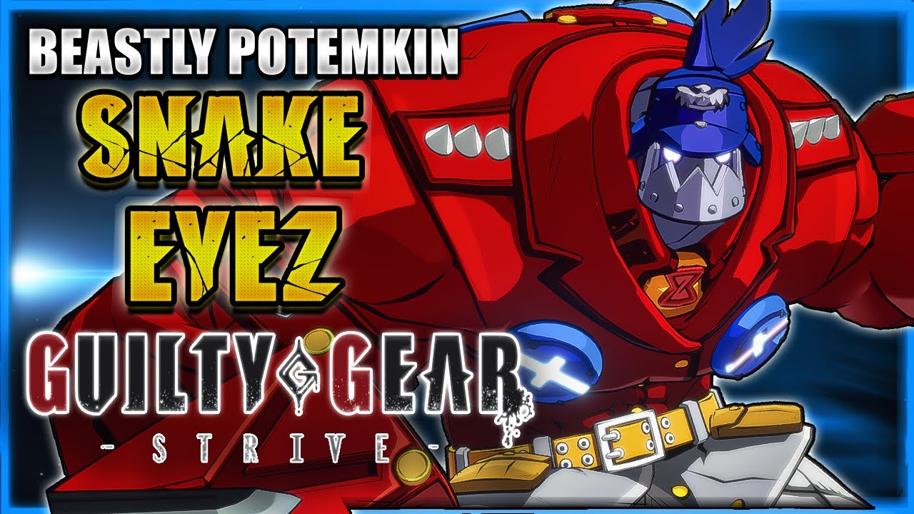 GGST ✨ SNAKE EYEZ  ➤ DESTRUCTIVE POTEMKIN ✨ Guilty Gear Strive | GGST FAN + @notabadguygg