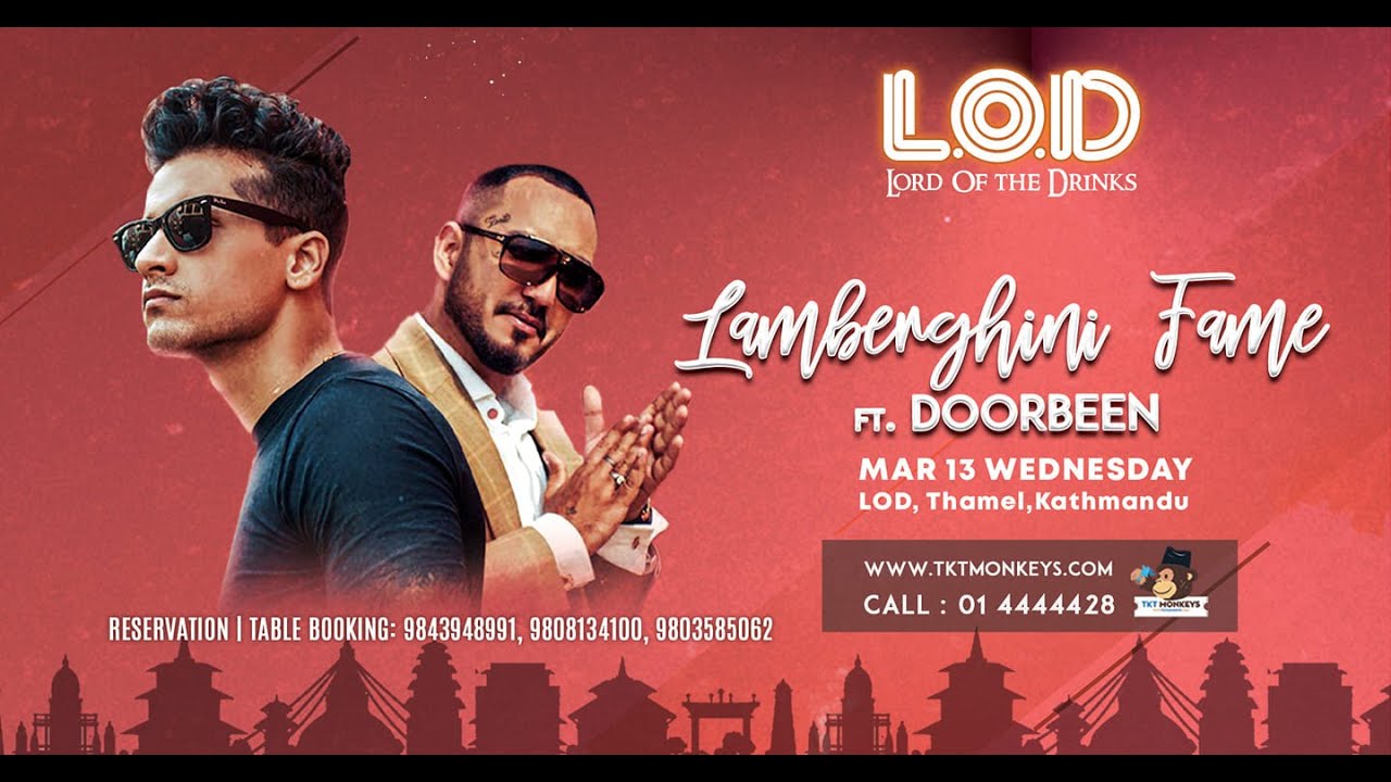 Lamberghini Fame - The Doorbeen Live in Nepal 2019  @LOD - Lord of the Drinks
