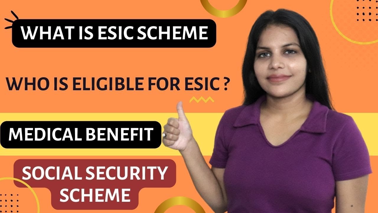 What is the ESIC Scheme? ESIC Health Insurance? Benefits of the ESI Scheme?