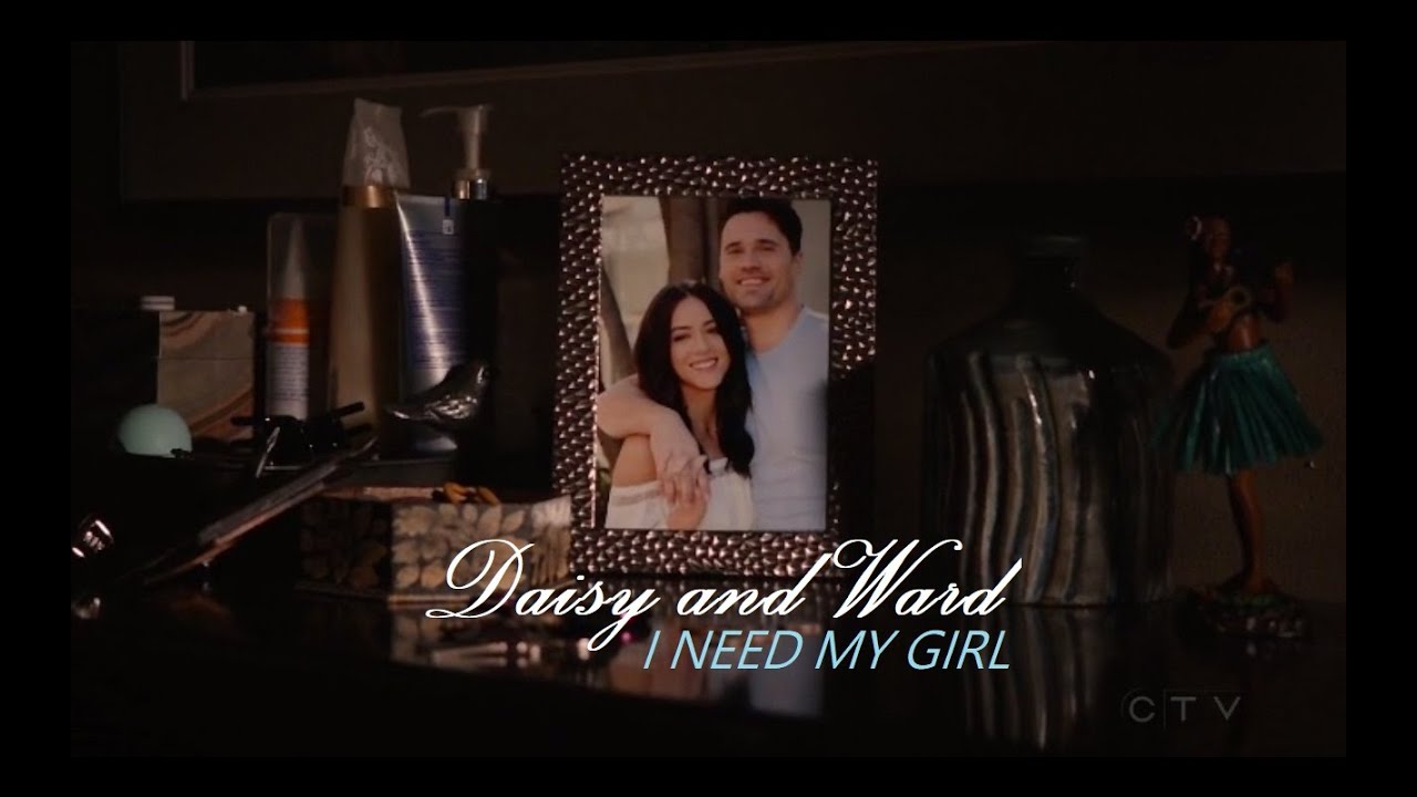 Agents of SHIELD | Daisy and Ward | I Need My Girl