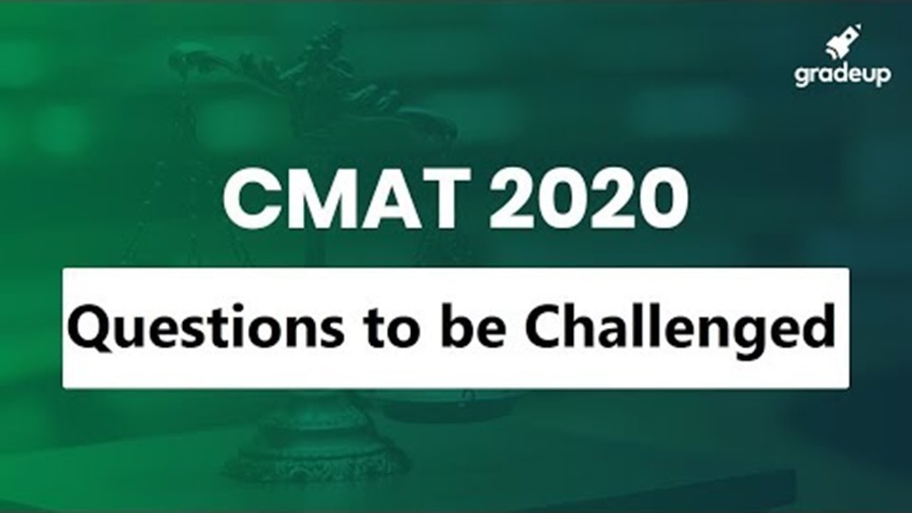 CMAT 2020: Questions to be Challenged | Time is running out | Challenge Doubtful Questions Now
