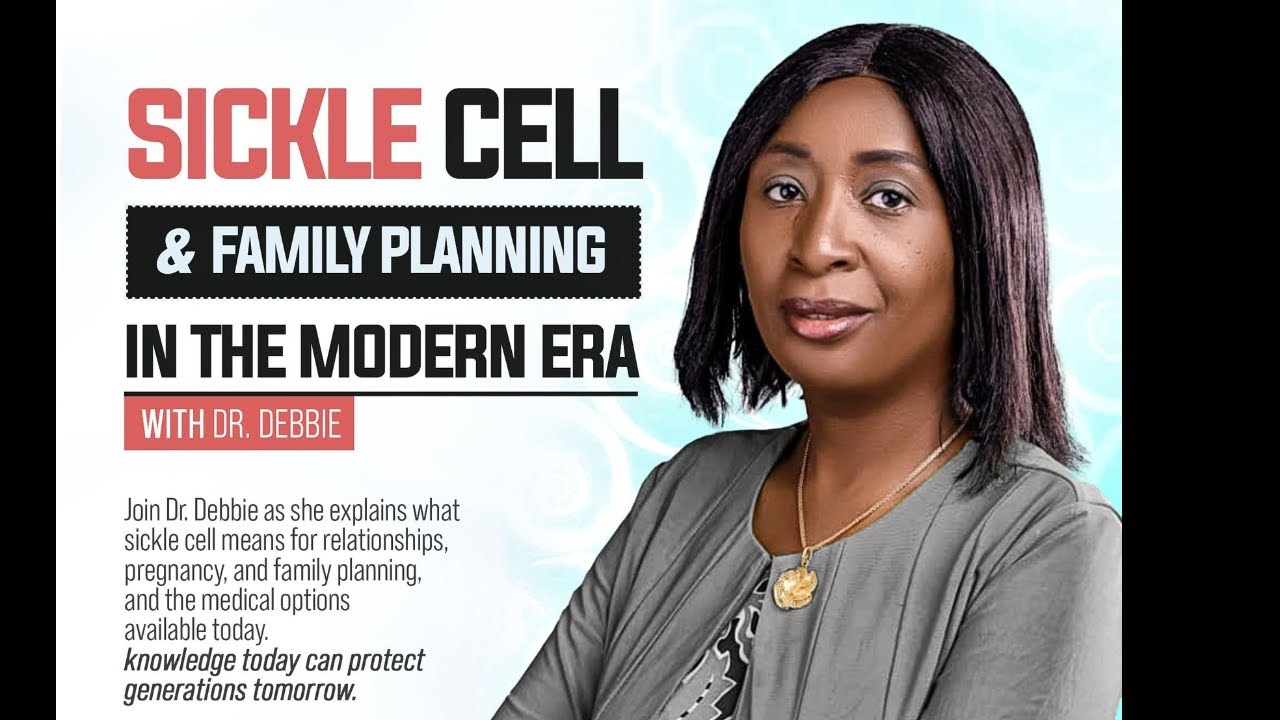 Sickle Cell & Family Planning in the Modern Era