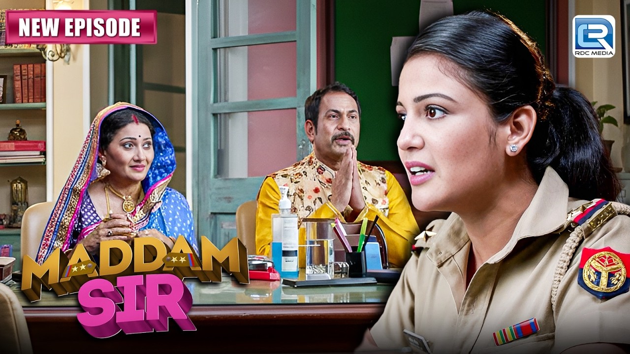Maddam Sir के आगे आम आदमी ने हाथ क्यों जोड़ा | Maddam Sir | Full Episode