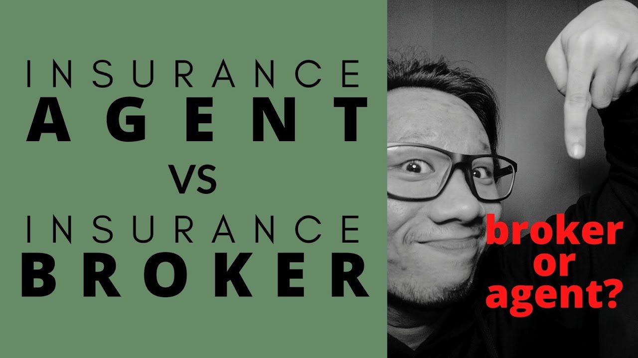 Insurance Agent VS Insurance Broker