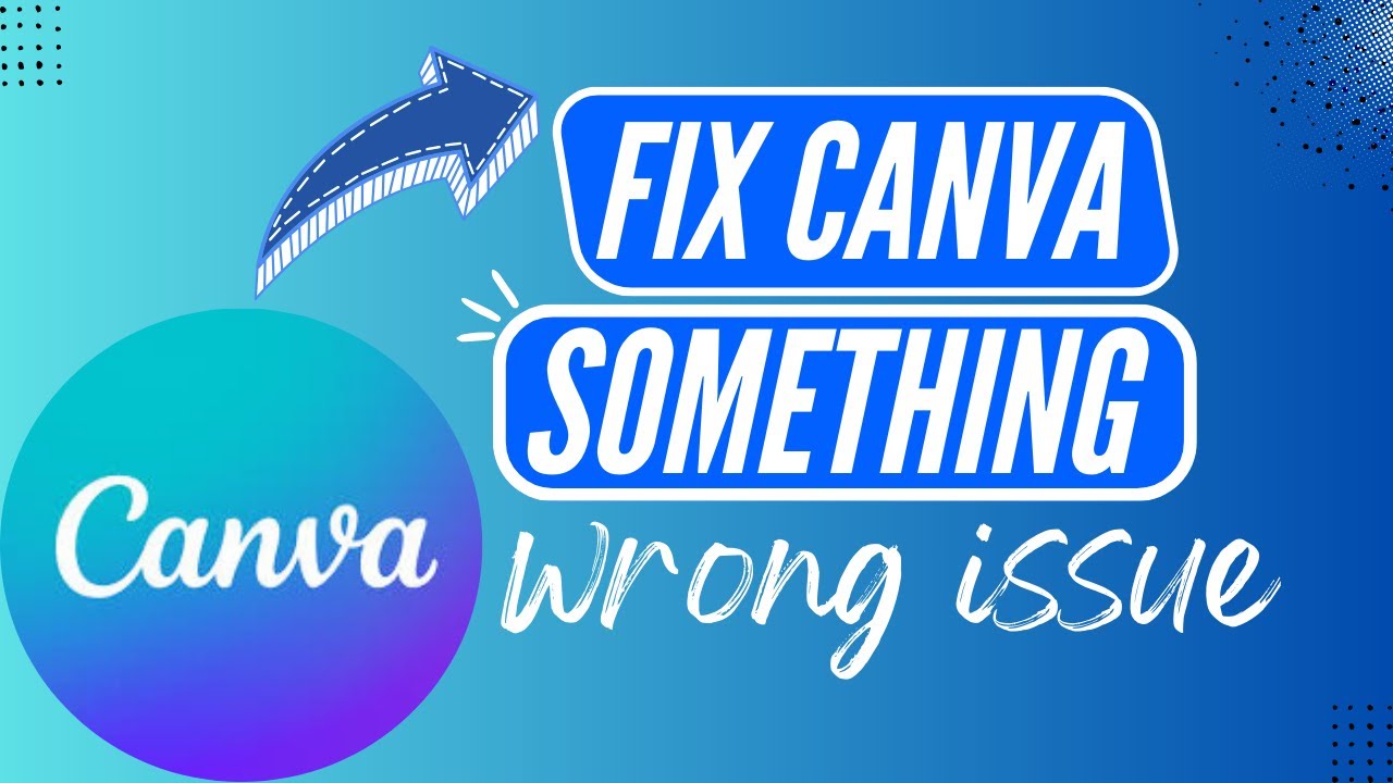 How to Fix Canva &lsquo;Something Went Wrong&rsquo; Error &ndash; Step by Step - 2026