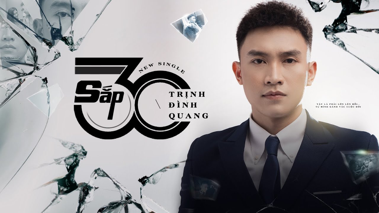 SẮP 30 - TRỊNH ĐÌNH QUANG [MV 4K OFFICIAL]