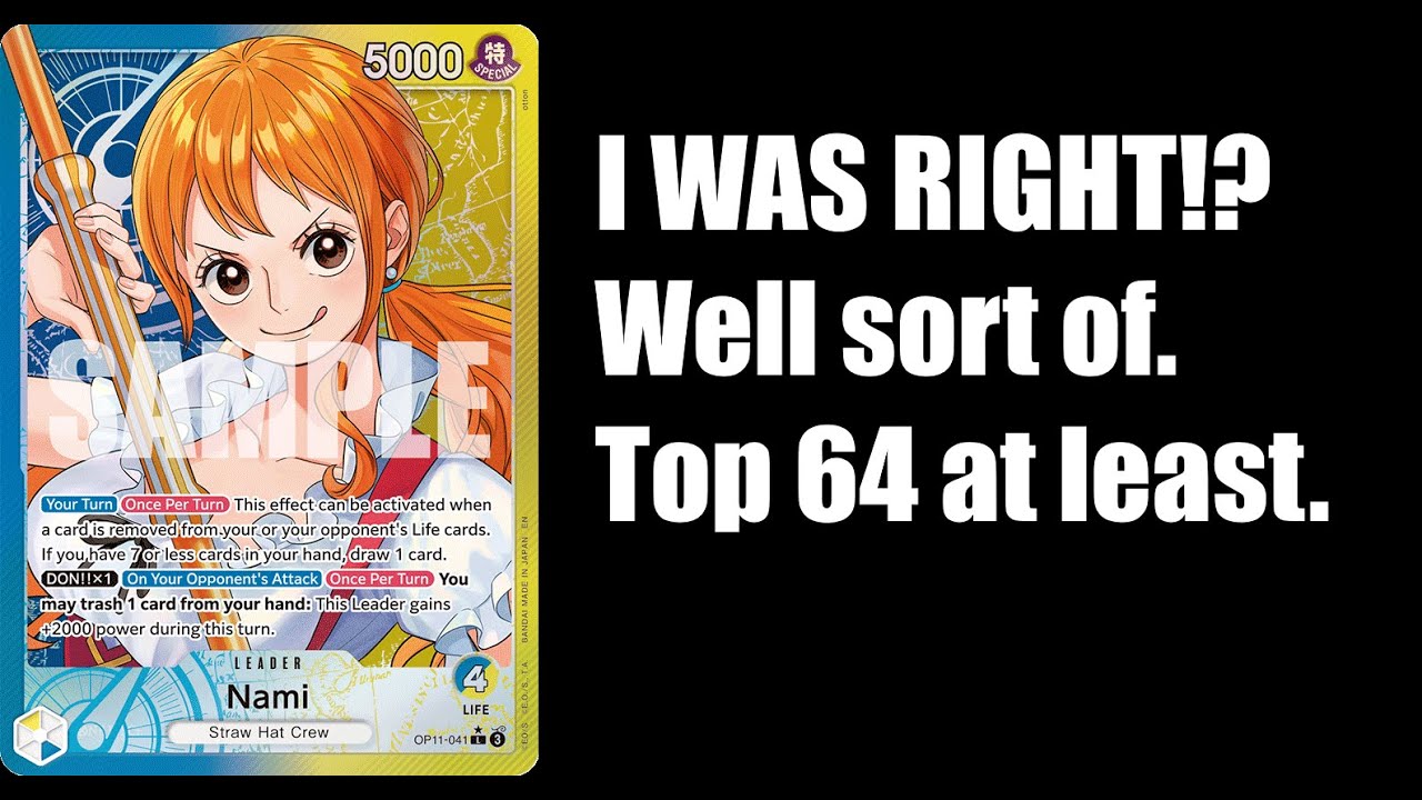 BY Nami Top 64 at Nats, Top 16 in LCQ, Deck Profile and Bracket Run