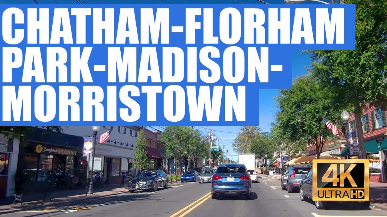 Driving Chatham, Florham Park, Madison & Morristown (4K)