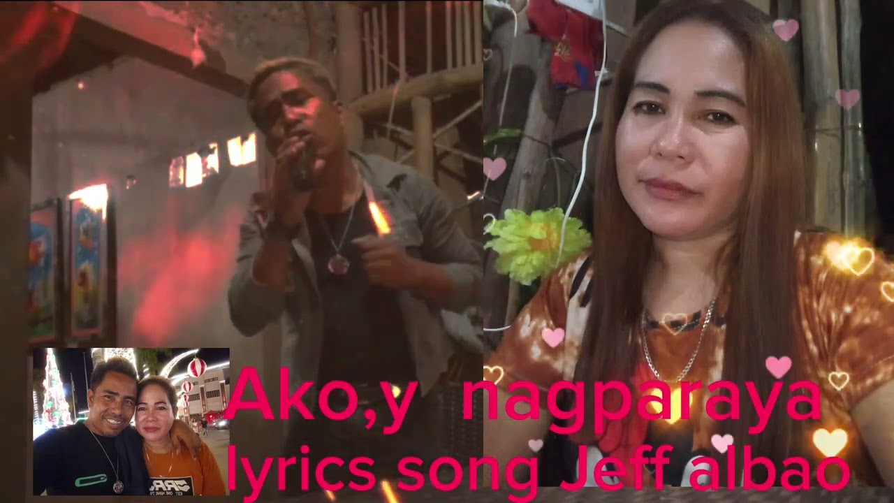Ako,y nagparaya lyrics songs 🥰 Jeff albao🥰🥰 