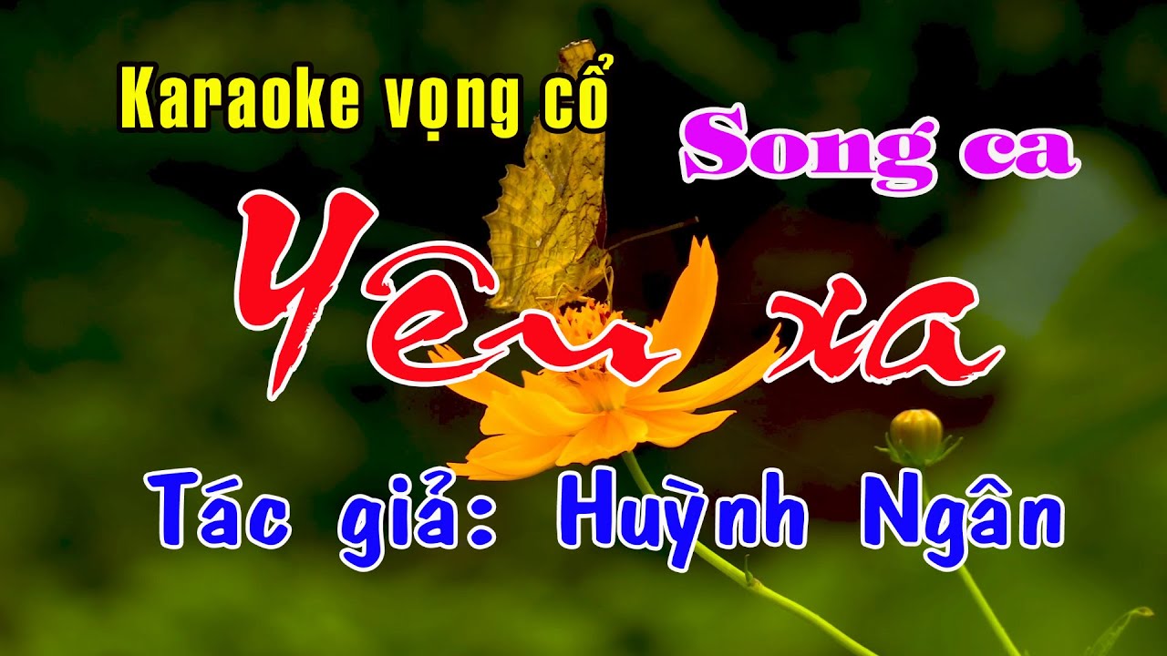 Karaoke vọng cổ YÊU XA- SONG CA [Tác giả Huỳnh Ngân]