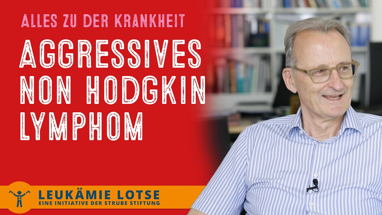 Aggressive Non-Hodgkin-Lymphome: Alles über die Krankheiten