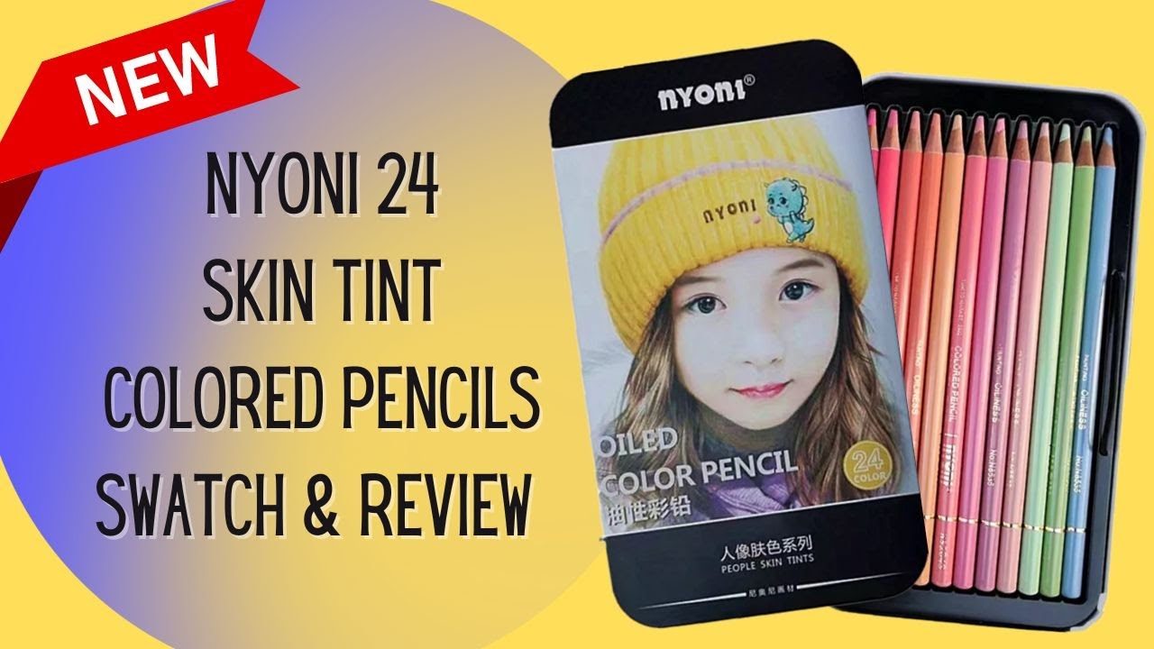 New! Nyoni 24 Skin Tint Colored Pencil Set | Swatch & Review