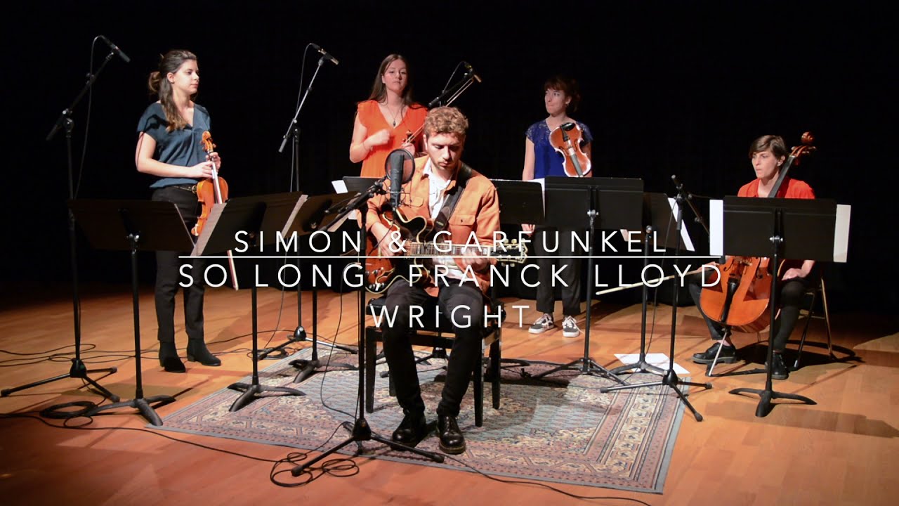 Simon & Garfunkel - So Long, Franck Lloyd Wright (cover)