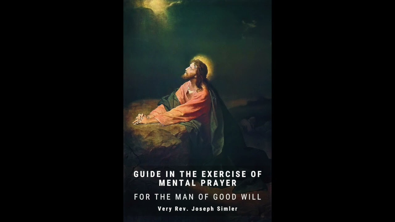 Guide in the Exercise of Mental Prayer: Ease of This Exercise (Chapter 2)