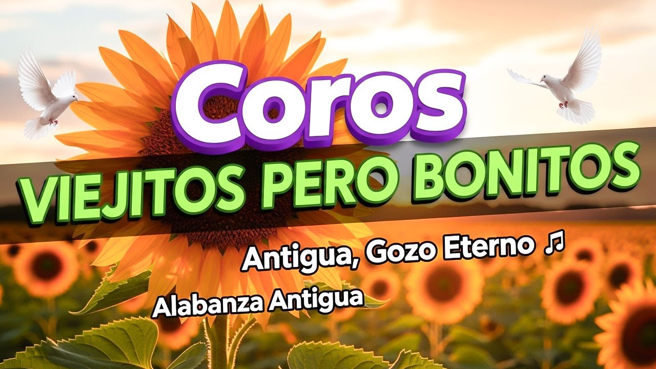 🕊️ Música de Alabanza Pentecostal  Coros Pentecostales   Coros Viejitos Pero Muy Bonitos 🎶🔥