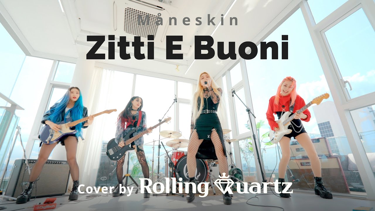 Zitti E Buoni - M&aring;neskin Cover by Rolling Quartz (HOT ver.)