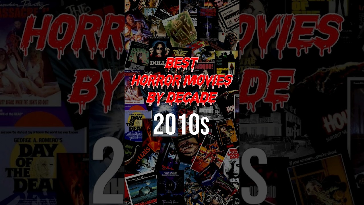 Best Horror Movies by Decade &mdash; 2010s