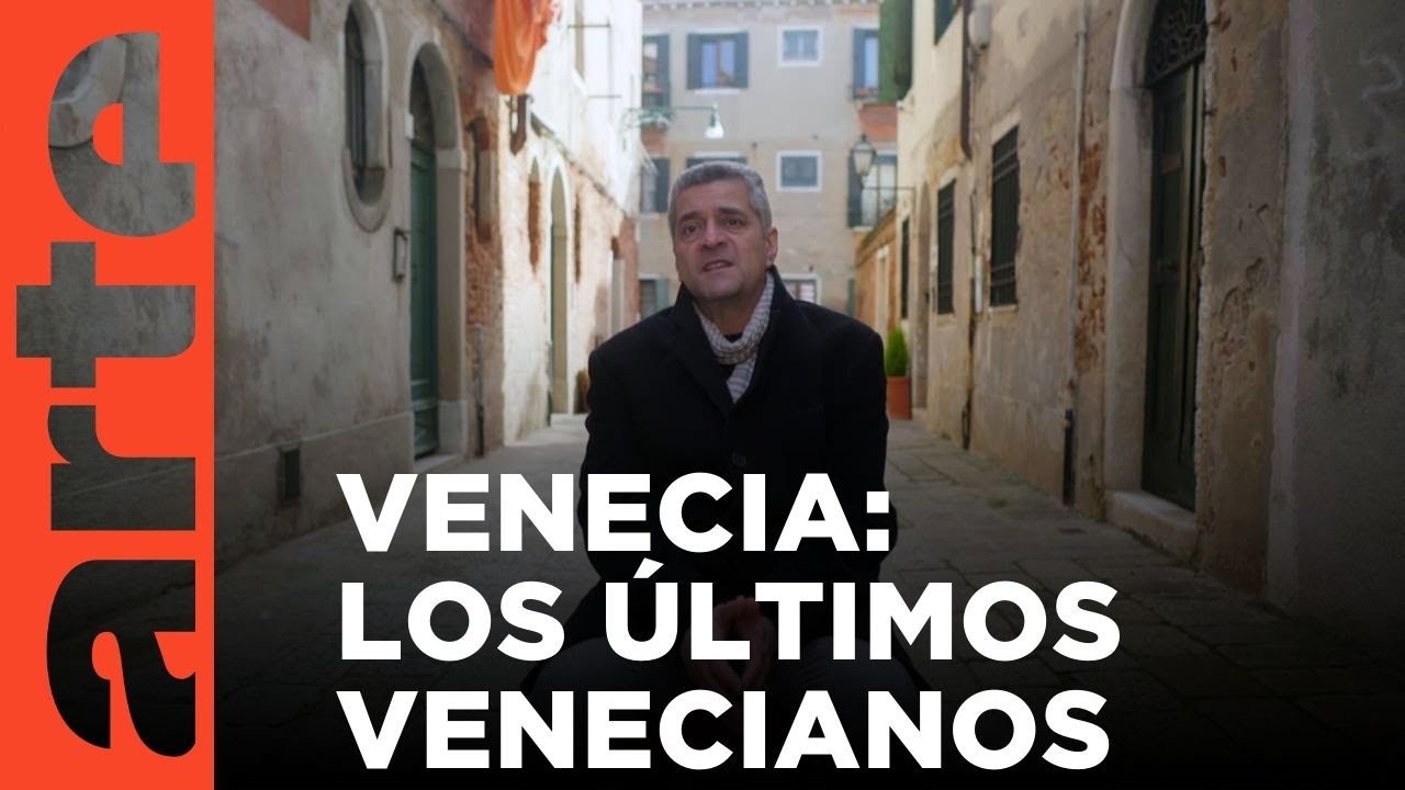 Los últimos venecianos | ARTE.tv Documentales
