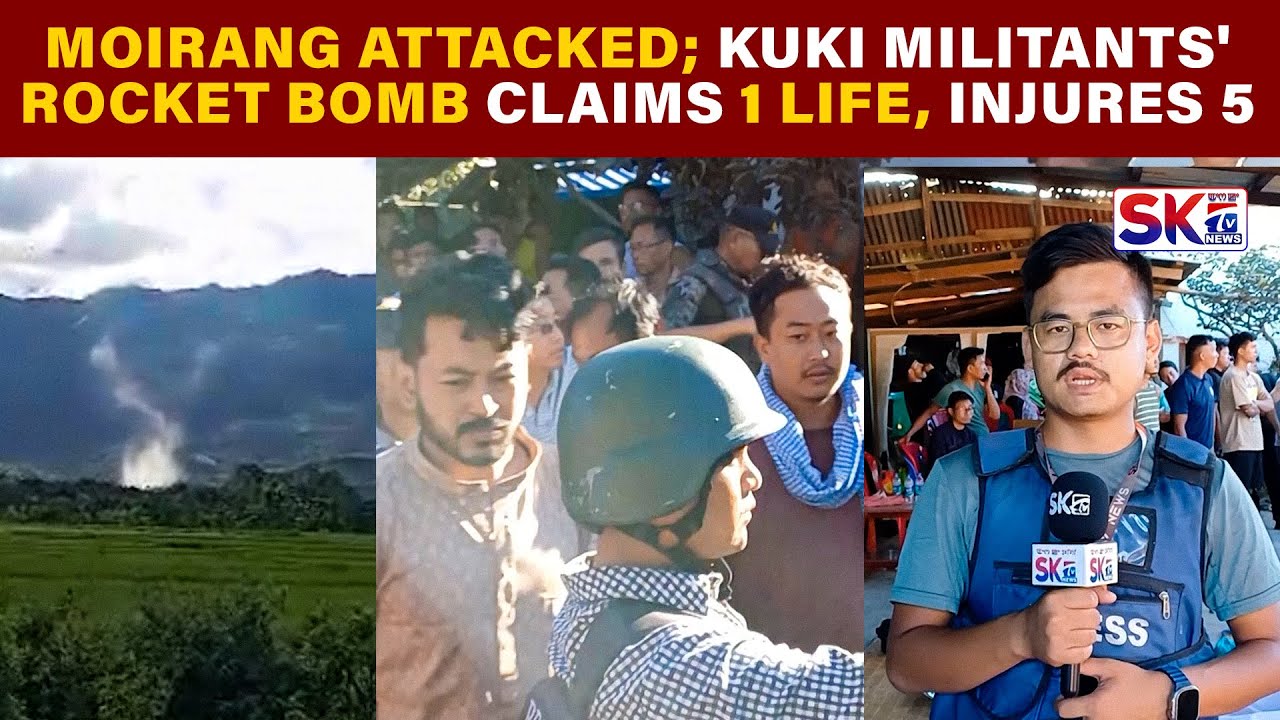 MOIRANG ATTACKED; KUKI MILITANTS' ROCKET BOMB CLAIMS 1 LIFE, INJURES 5