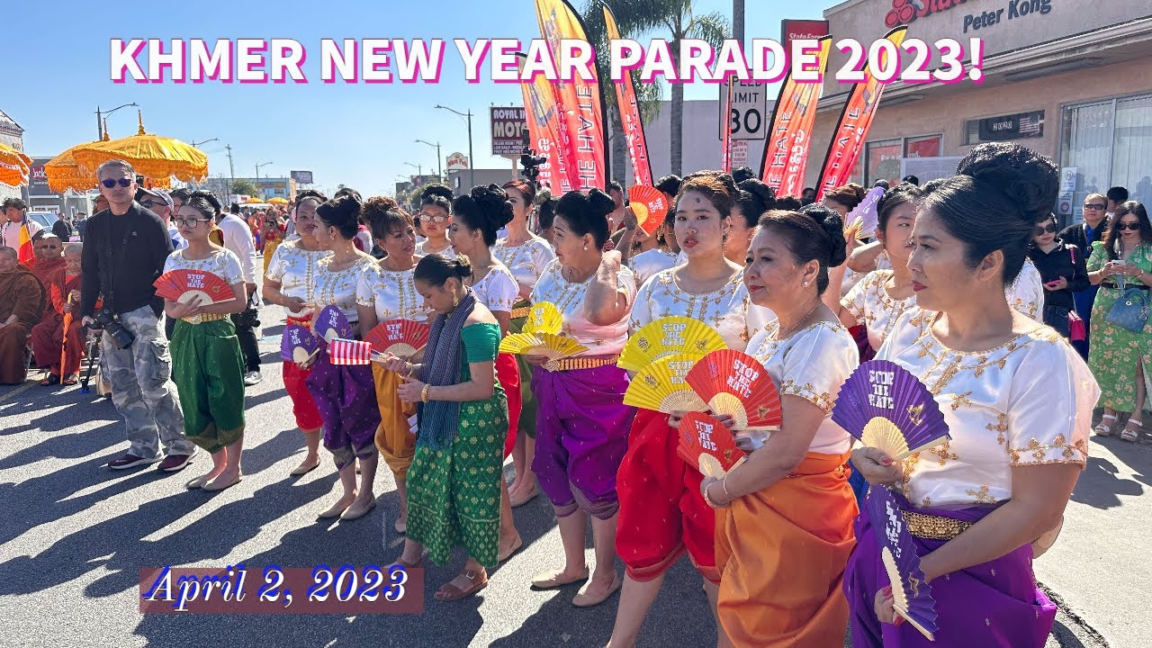 Khmer Cultural Festival and New Year Parade in Long Beach 02 April 2023