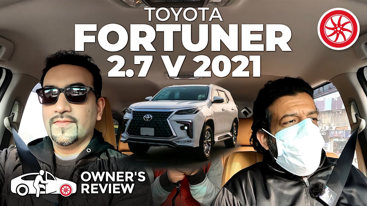 Toyota Fortuner 2021 | Owner's Review: Specs, Features & Price in Pakistan | PakWheels