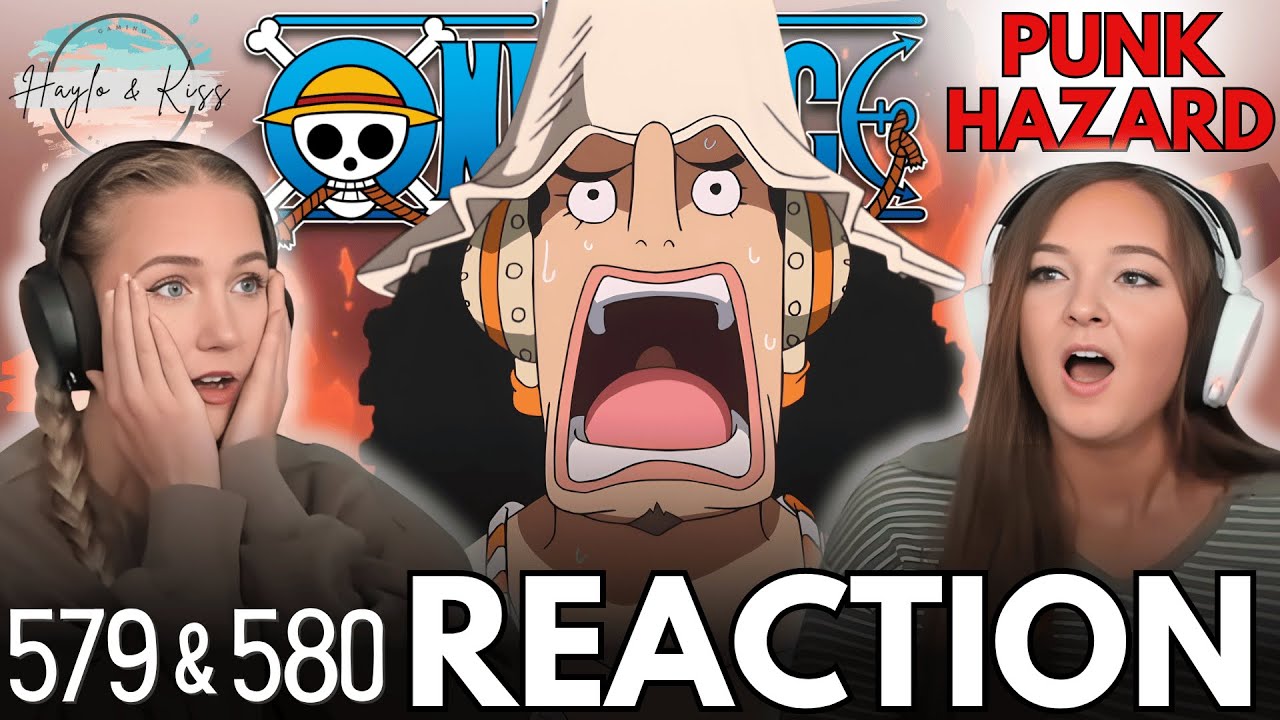PUNK HAZARD 🔥 | ONE PIECE | Reaction 579 & 580