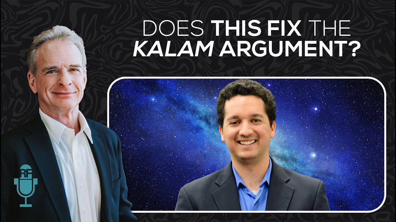 Does This Fix the Kalam Cosmological Argument? | Reasonable Faith Podcast