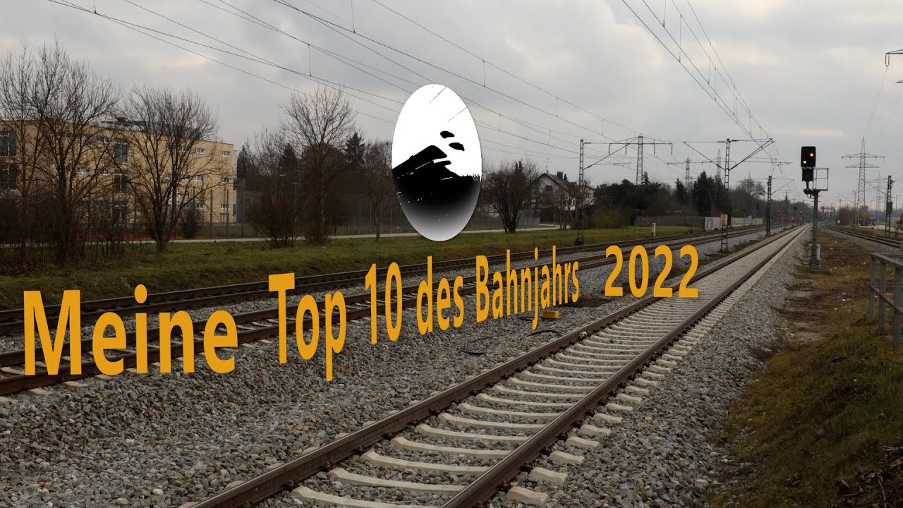 Meine Top 10 des Bahnjahrs 2022