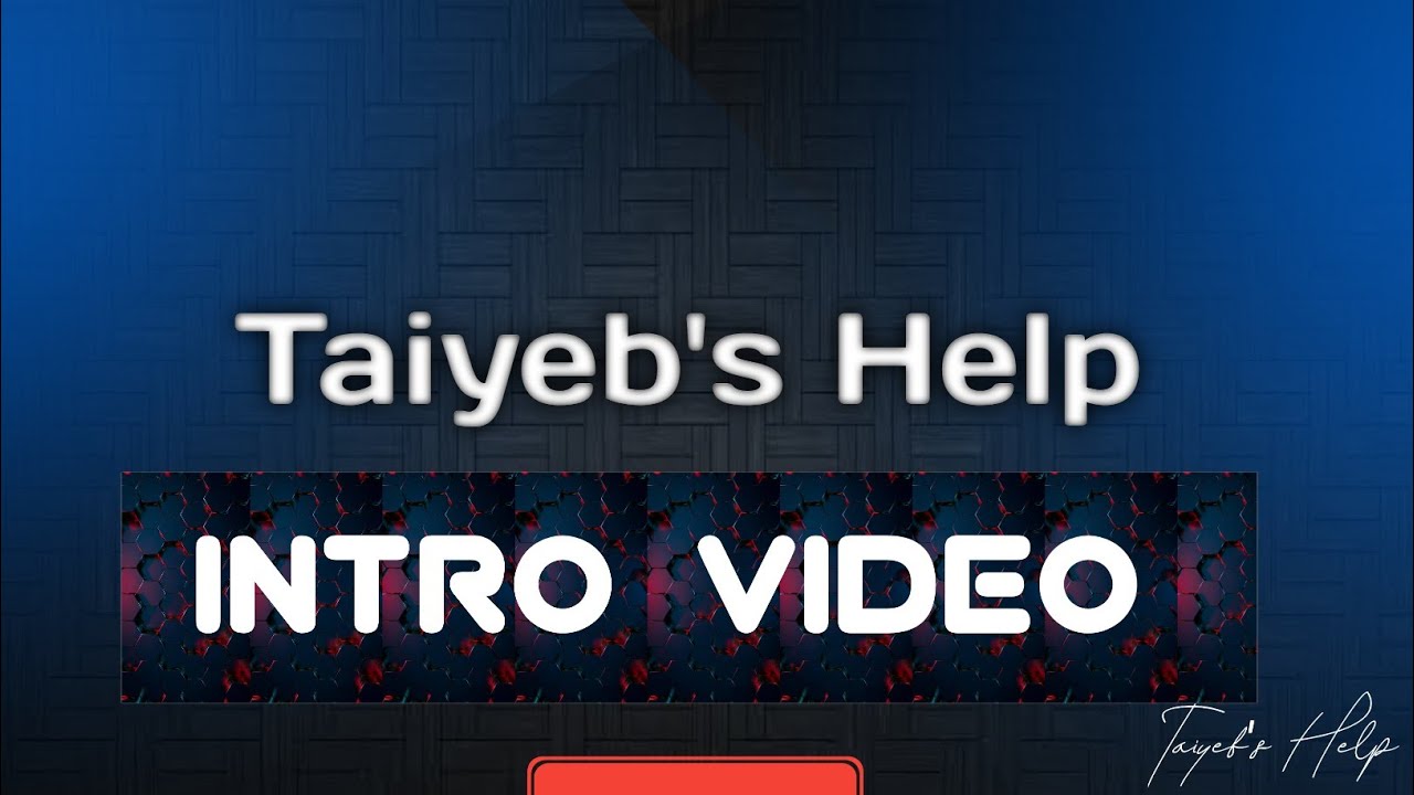Taiyeb's Help intro Video. wellcome to YouTube channel.Taiyeb'sHelp #intro MD Abu Taiyeb