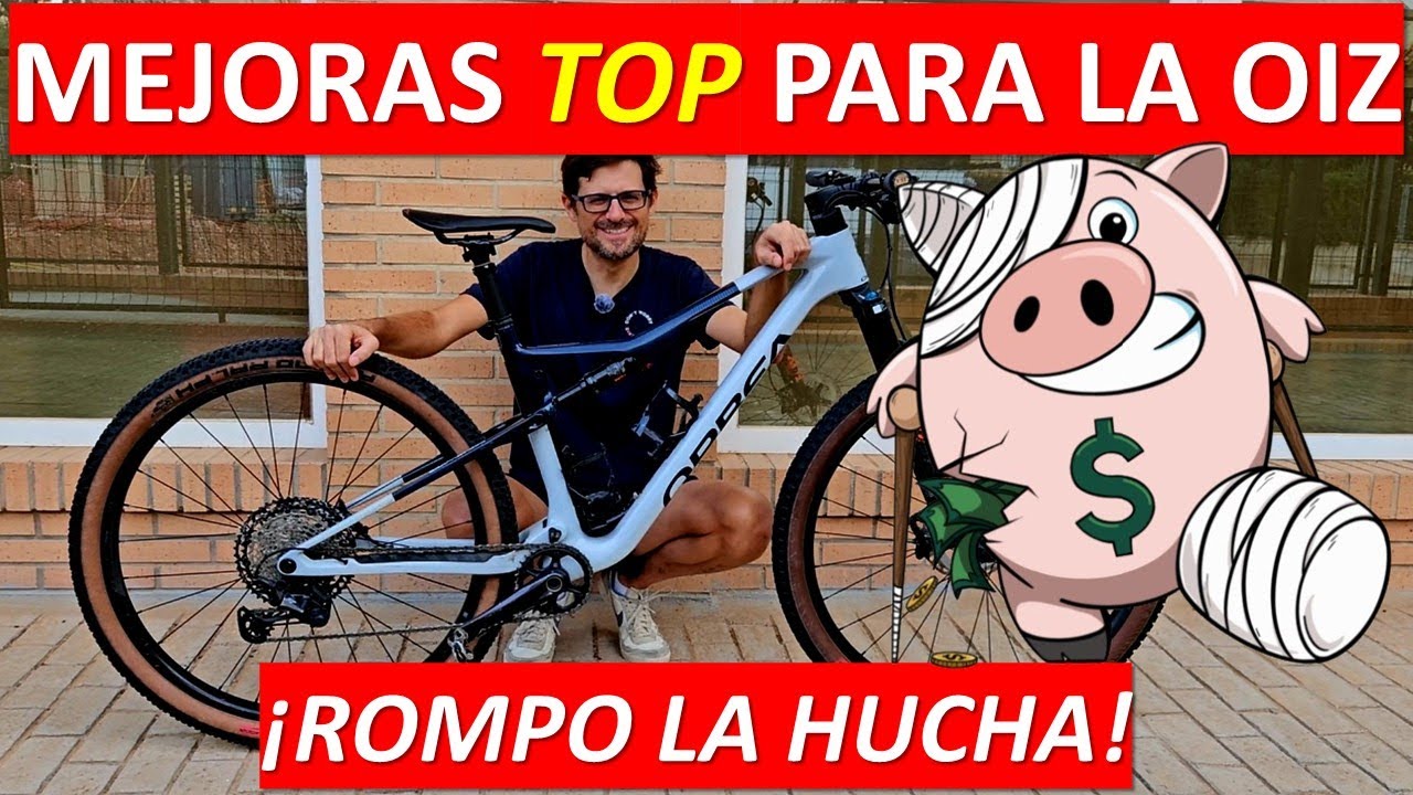 Mejoras TOP para la Oiz: &iexcl;Rompo la hucha!