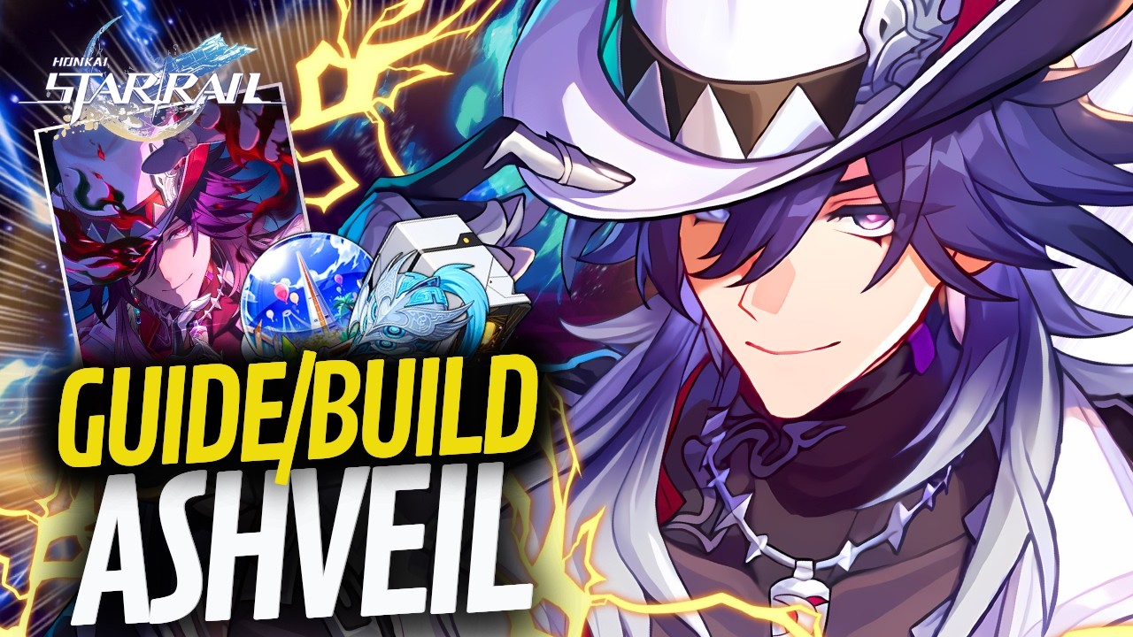 GUIDE ASHVEIL : Un personnage D'AVENIR ? | Reliques/Cônes de Lumière/Teams/Kit ( Honkai Star Rail )