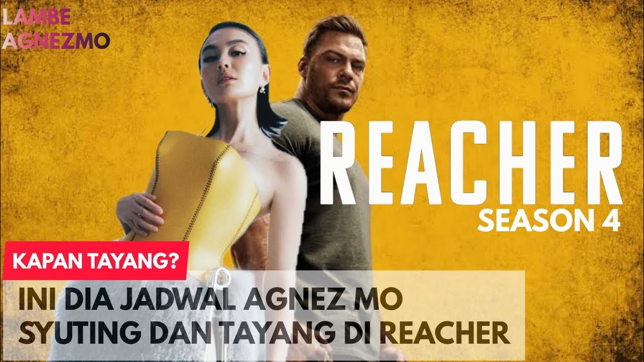 Kapan Film Hollywood Agnez Mo Tayang? Ini Dia Jadwal Syuting dan Tayang Reacher Season 4!