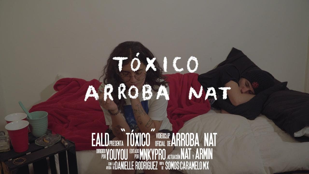 Arroba Nat - Tóxico (Vídeo Oficial)