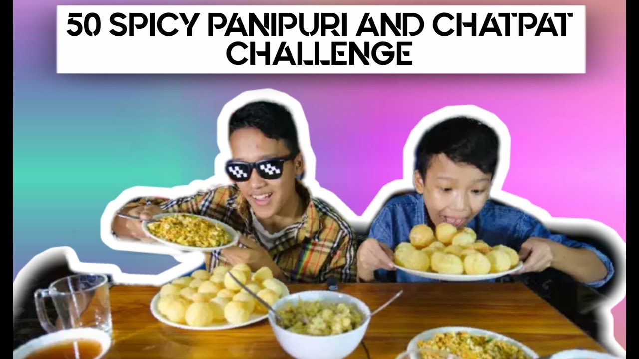 50 SPICY PANIPURI AND CHATPATE CHALLENGE//FT.PRAGYAN GHISING// PG VLOGS